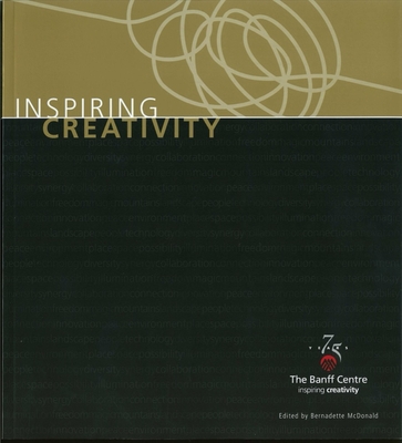 Inspiring Creativity - McDonald, Bernadette (Editor)