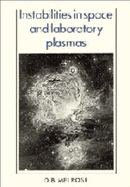 Instabilities in Space and Laboratory Plasmas