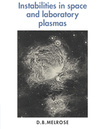 Instabilities in Space and Laboratory Plasmas