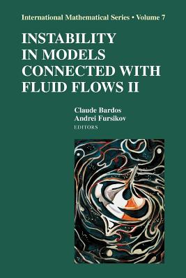 Instability in Models Connected with Fluid Flows II - Bardos, Claude (Editor), and Fursikov, Andrei V. (Editor)