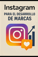 Instagram Para el Desarrollo de Marcas
