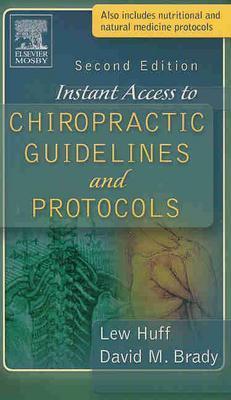 Instant Access to Chiropractic Guidelines and Protocols - Huff, Lew, and Brady, David M, DC, Ccn, Dacbn, ND