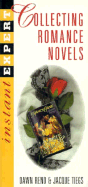 Instant Expert: Collecting Romance Novels - Reno, Dawn E, and Tiegs, Jacques