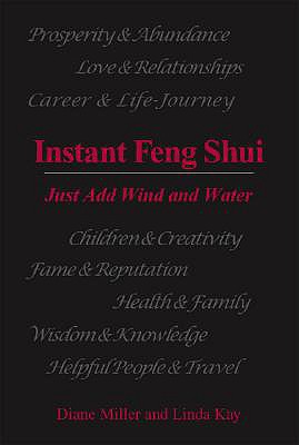 Instant Feng Shui - Miller, Diane, R.N, and Kay, Linda