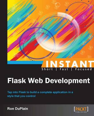 Instant Flask Web Development - DuPlain, Ron
