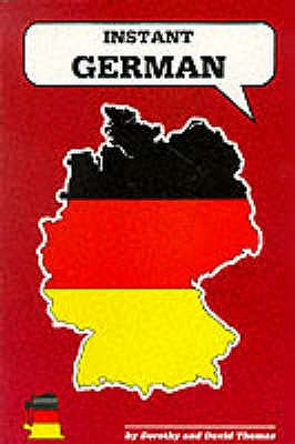 Instant German - Thomas, Dorothy, and Thomas, David