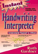 Instant Handwriting Interpreter: Understand Yourself & Others - Gardner, Ruth