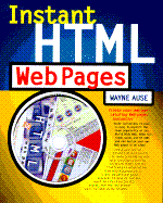 Instant HTML Web Pages with CD-ROM - Ause, Wayne