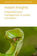 Instant Insights: Integrated Pest Management in Cereal Cultivation