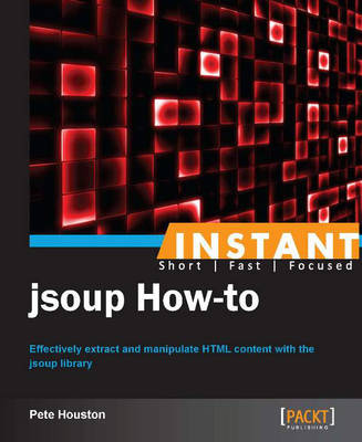 Instant jsoup How-to - Houston, Pete