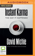 Instant Karma: The Day It Happened