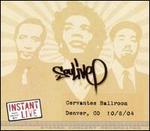 Instant Live: Cervantes Ballroom - Denver, CO,  10/8/04