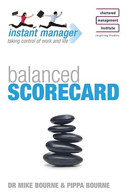 Instant Manager: Balanced Scorecard - Bourne, Mike