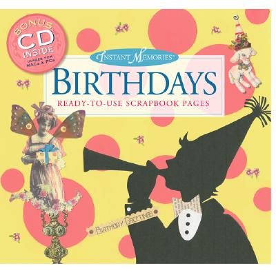 Instant Memories: Birthdays: Ready-To-Use Scrapbook Pages - Evertson, Sandra