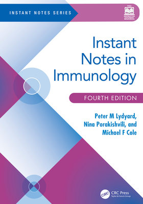 Instant Notes in Immunology - Lydyard, Peter M, and Porakishvili, Nina, and Cole, Michael F