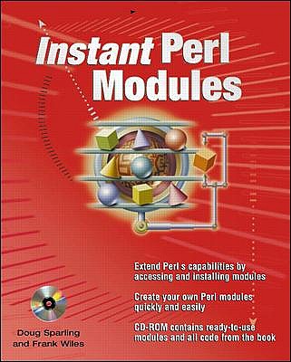 Instant Perl Modules - Sparling, Douglas, and Wiles, Frank