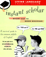 Instant Scholar: A Shortcut to Good Grammar