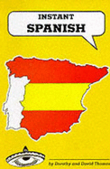Instant Spanish - Thomas, Dorothy, and Thomas, David