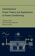 Instantaneous Power Theory and Applications to Power Conditioning