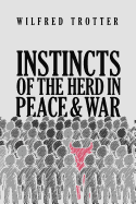 Instincts of the Herd in Peace and War