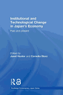 Institutional and Technological Change in Japan's Economy: Past and Present