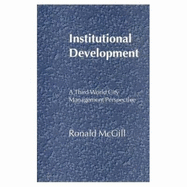 Institutional Development: A Third World City Management Perspective