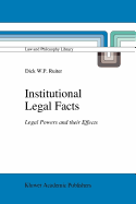 Institutional Legal Facts: Legal Powers and their Effects