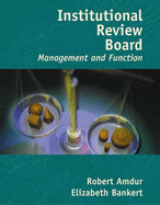 Institutional Review Board: Management and Function: .