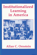 Institutionalized Learning in America