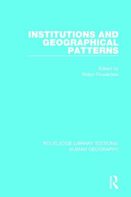 Institutions and Geographical Patterns - Flowerdew, Robin