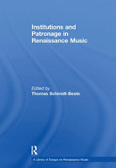 Institutions and Patronage in Renaissance Music