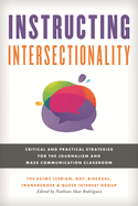 Instructing Intersectionality: Critical and Practical Strategies for the Journalism and Mass Communication Classroom