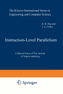 Instruction-Level Parallelism: A Special Issue of the Journal of Supercomputing