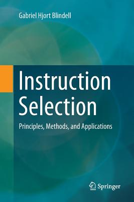 Instruction Selection: Principles, Methods, and Applications - Hjort Blindell, Gabriel