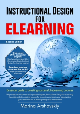 Instructional Design for eLearning: Essential guide for designing successful eLearning courses - Arshavskiy, Marina