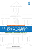 Instructional Design for Teachers: Improving Classroom Practice