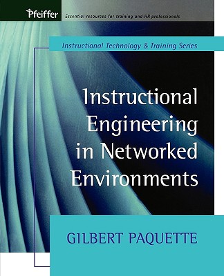 Instructional Engineering in Networked Environments - Paquette, Gilbert