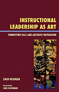 Instructional Leadership as Art: Connecting ISLLC and Aesthetic Inspiration