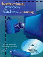Instructional Technology for Teaching and Learning: Designing Instruction, Integrating Computers, and Using Media