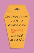 Instructions for a Funeral: Stories