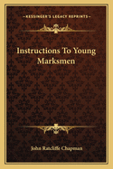 Instructions To Young Marksmen