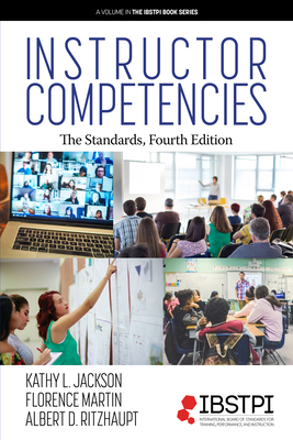 Instructor Competencies: The Standards - Jackson, Kathy L, and Martin, Florence (Editor), and Ritzhaupt, Albert D (Editor)