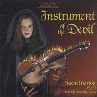 Instrument of the Devil - David Schrader (harpsichord); John Bruce Yeh (clarinet); John Mark Rozendaal (cello); Patrick Sinozich (piano);...