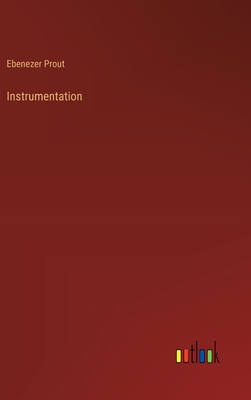 Instrumentation - Prout, Ebenezer
