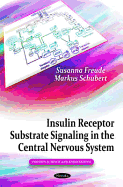 Insulin Receptor Substrate Signaling in the Central Nervous System