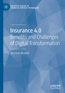 Insurance 4.0: Benefits and Challenges of Digital Transformation