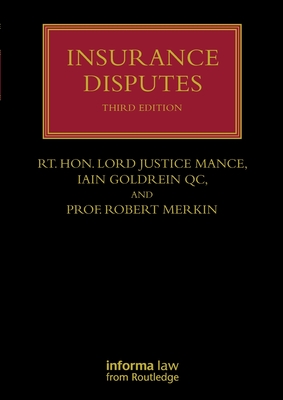 Insurance Disputes - Merkin, Robert (Editor), and Goldrein Qc, Iain (Editor), and Mance, Jonathan (Editor)