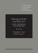 Insurance Law and Practice: Cases, Materials, and Exercises