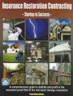 Insurance Restoration Contracting: Startup to Sucess