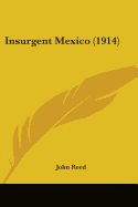 Insurgent Mexico (1914)